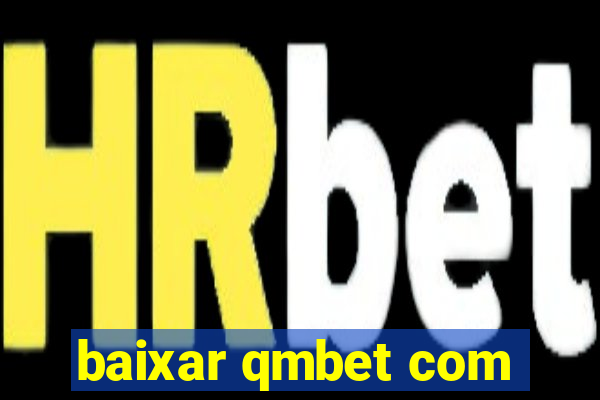 baixar qmbet com